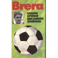 Gianni Brera - Storia critica del calcio italiano